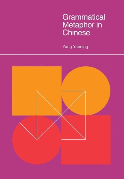 Cover for Yanning Yang · Grammatical Metaphor in Chinese (Gebundenes Buch) (2014)