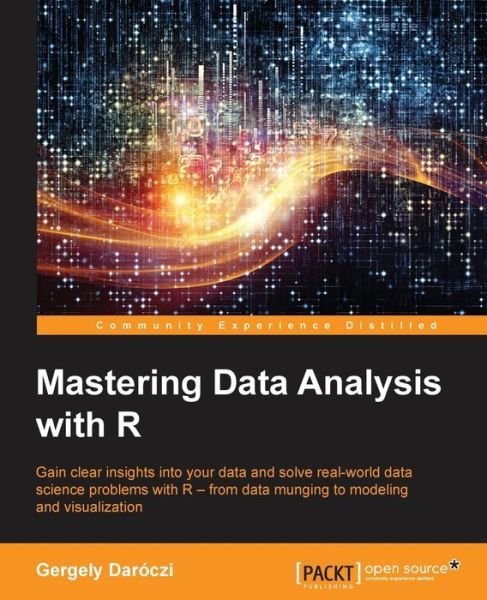 Cover for Gergely Daroczi · Mastering Data Analysis with R (Pocketbok) (2015)