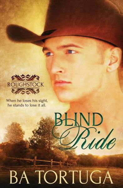 Roughstock: Blind Ride - Ba Tortuga - Książki - Pride & Company - 9781784307028 - 4 sierpnia 2015