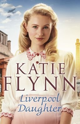 Liverpool Daughter - The Liverpool Sisters - Katie Flynn - Livros - Cornerstone - 9781787463028 - 5 de março de 2020