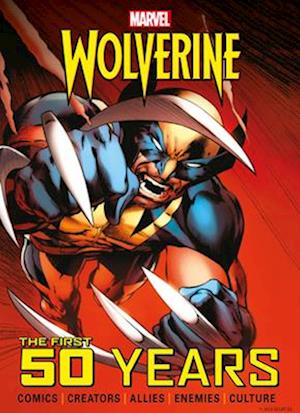 Cover for Marvel · Marvels Wolverine The First 50 Years (Buch) (2025)