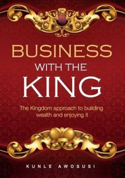 Cover for Kunle Awosusi · Business with the King (Pocketbok) (2018)
