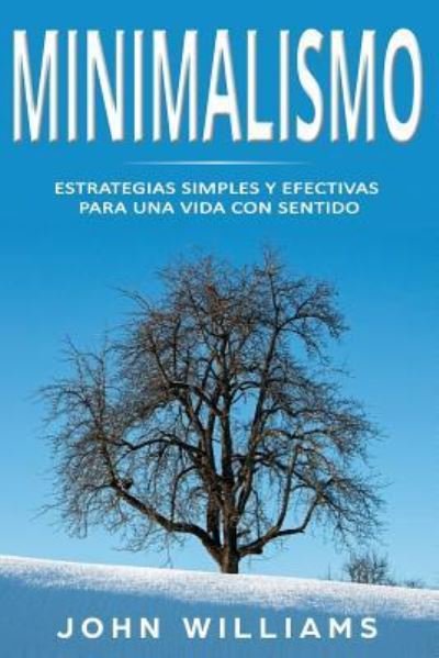 Minimalismo - John Williams - Bücher - Independently Published - 9781793853028 - 10. Januar 2019