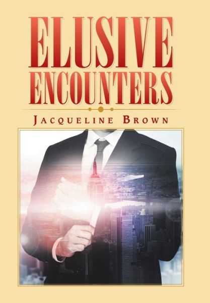 Cover for Jacqueline Brown · Elusive Encounters (Hardcover Book) (2019)