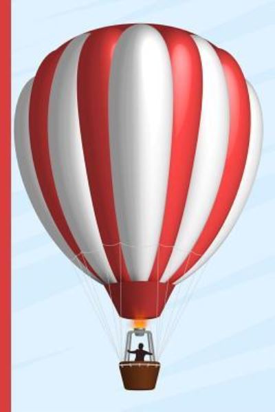 Up in the Air - Hot Air Balloon - Cannabis Growers Press - Books - INDEPENDENTLY PUBLISHED - 9781797037028 - February 16, 2019