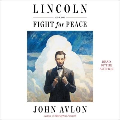 Cover for John Avlon · Lincoln and the Fight for Peace (CD) (2022)