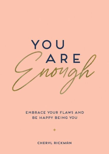 Cover for Cheryl Rickman · You Are Enough: Embrace Your Flaws and Be Happy Being You (Paperback Book) (2021)