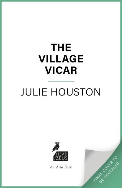 Cover for Julie Houston · The Village Vicar: A gorgeous, heart-warming read, perfect for fans of The Vicar of Dibley in 2024 - The Westenbury Books (Paperback Book) (2023)