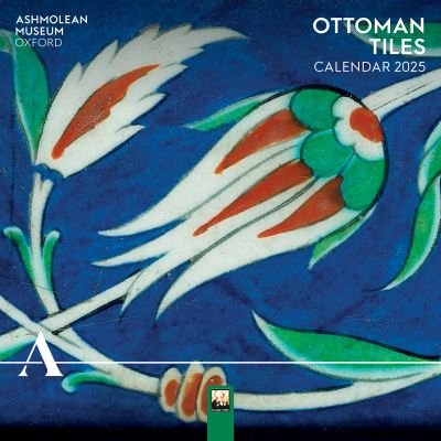 Ashmolean: Ottoman Tiles Mini Wall Calendar 2025 (Art Calendar) (Kalender) [New edition] (2024)