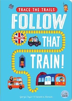 Cover for Bobbie Brooks · Follow That Train! - Trace the Trails (Board book) (2025)
