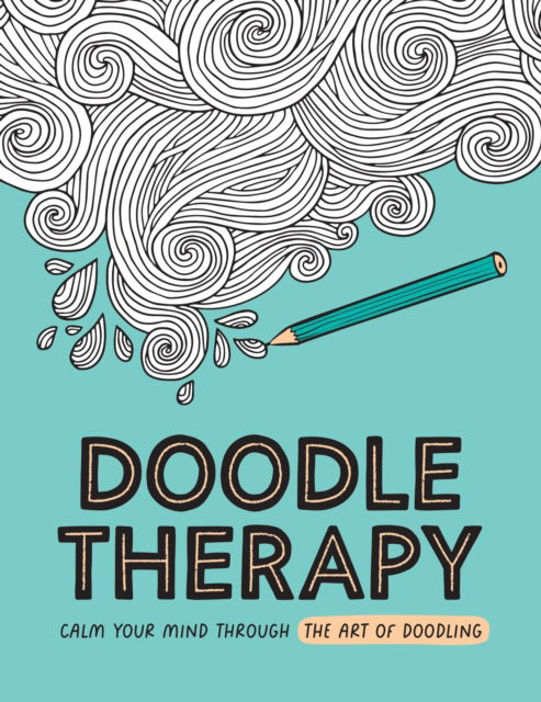 Cover for Summersdale Publishers · Doodle Therapy: Calm Your Mind Through the Art of Doodling (Paperback Book) (2025)