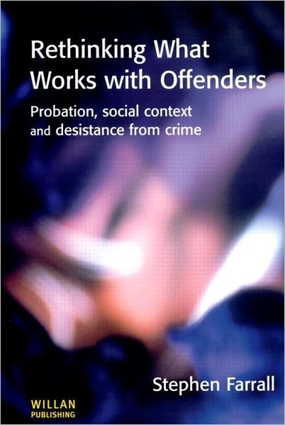 Cover for Farrall, Stephen (University of Sheffield, UK) · Rethinking What Works with Offenders (Pocketbok) (2002)