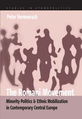 The Romani Movement: Minority Politics and Ethnic Mobilization in Contemporary Central Europe - Ethnopolitics - Peter Vermeersch - Bøger - Berghahn Books - 9781845451028 - 1. december 2007