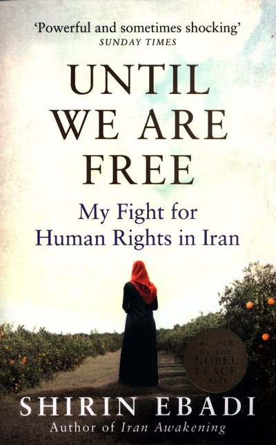Cover for Shirin Ebadi · Until We Are Free: My Fight For Human Rights in Iran (Taschenbuch) (2017)