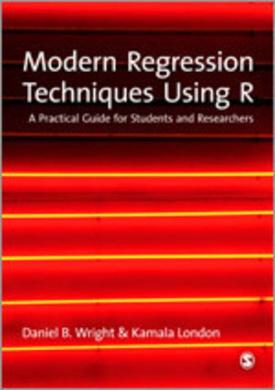 Cover for Daniel B. Wright · Modern Regression Techniques Using R: A Practical Guide (Hardcover bog) (2009)