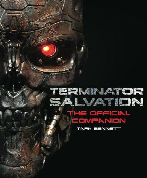 Cover for Tara Bennett · Terminator Salvation: The Movie Companion (Inbunden Bok) [Hardcover edition] (2009)