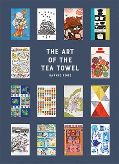 Cover for Marnie Fogg · The Art of the Tea Towel: 100 of the best designs (Hardcover bog) (2018)