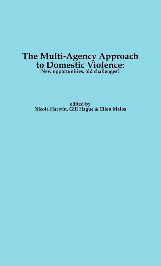 Cover for Hague, Gill, Etc · The Multi-agency Approach to Domestic Violence: New Opportunities, Old Challenges? (Hardcover Book) (1999)