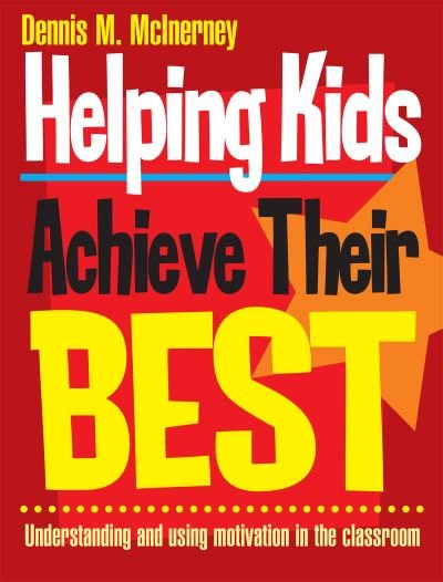 Helping Kids Achieve Their Best - Dennis M McInerney - Kirjat - Taylor and Francis - 9781865082028 - lauantai 1. huhtikuuta 2000