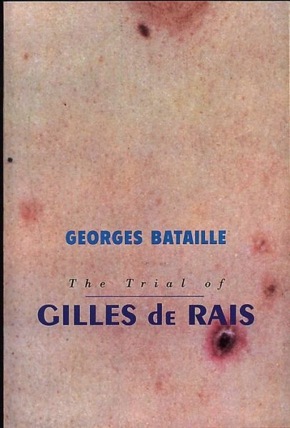 Cover for Georges Bataille · Trial Of Gilles De Rais (Pocketbok) [Annotated edition] (1996)