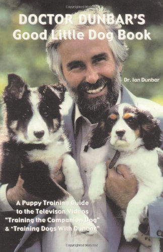 Cover for Ian Dunbar · Doctor Dunbar's Good Little Dog Book (Paperback Book) (2012)