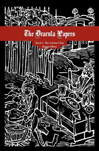 Cover for Reggie Oliver · The Dracula Papers (Scholar's Tale) (Paperback Book) (2011)