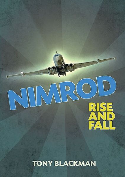 Cover for Tony Blackman · Nimrod: Rise and Fall (Paperback Book) (2013)