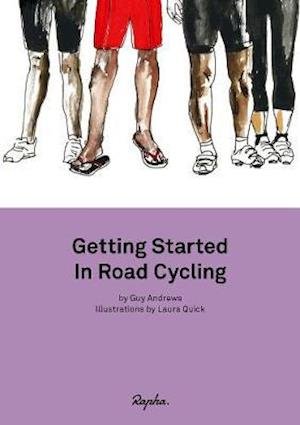 Cover for Guy Andrews · Getting Started in Road Cycling: Handbook 1 (Taschenbuch) (2017)