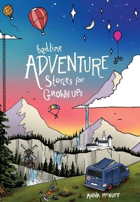 Cover for Anna McNuff · Bedtime Adventure Stories for Grown Ups (Hardcover Book) (2021)