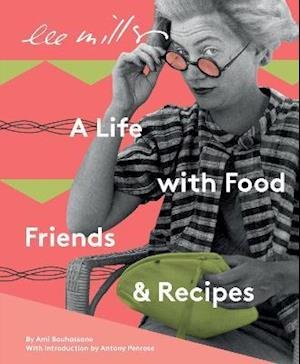 Cover for Ami Bouhassane · Lee Miller, A life with Food, Friends and Recipes (Pocketbok) [2 New edition] (2022)