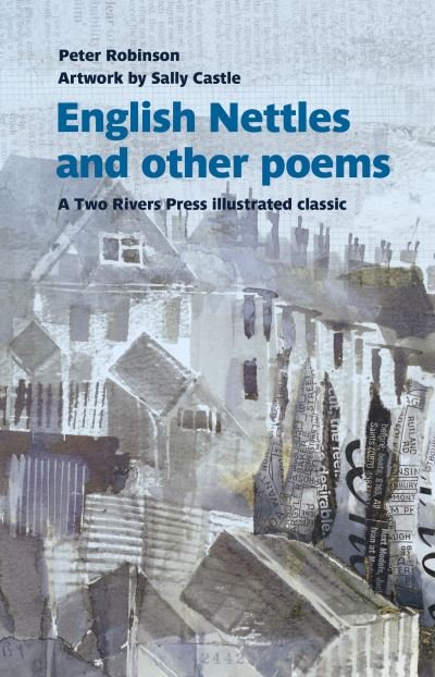 English Nettles: and other poems - Peter Robinson - Kirjat - Two Rivers Press - 9781915048028 - tiistai 21. kesäkuuta 2022