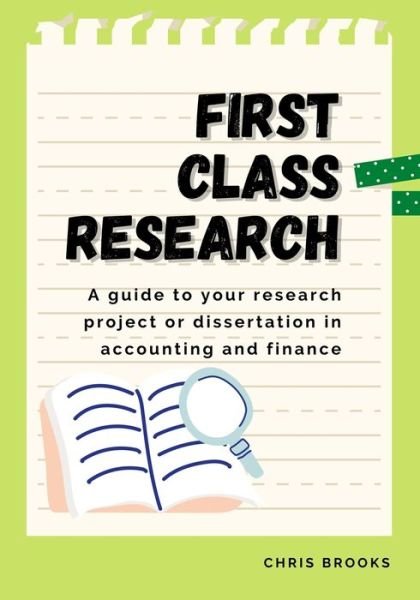 Cover for Chris Brooks · First Class Research: A guide to your research project or dissertation in accounting and finance (Paperback Book) (2021)