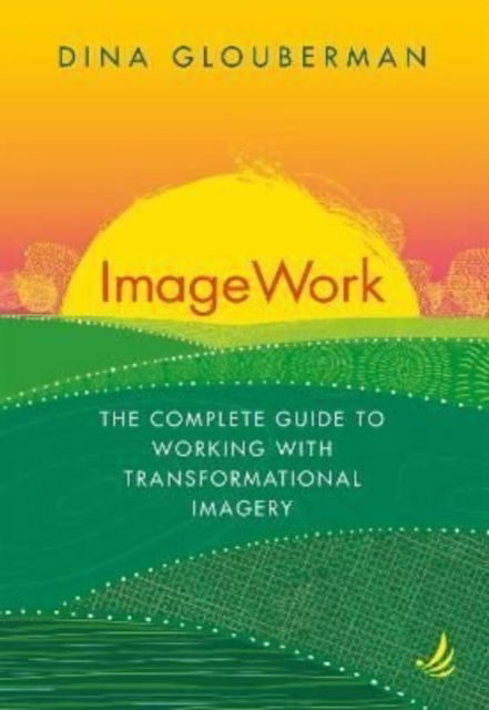 Cover for Dina Glouberman · ImageWork: The complete guide to working with transformational imagery (Paperback Book) (2022)