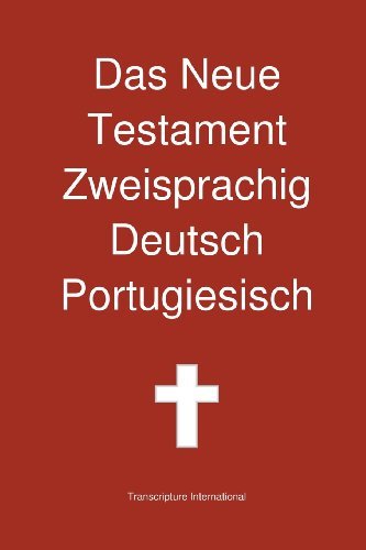 Cover for Transcripture International · Das Neue Testament Zweisprachig Deutsch Portugiesisch (Paperback Book) [German edition] (2012)