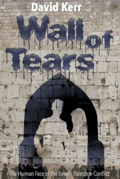Cover for David Kerr · Wall of Tears (Book) (2020)