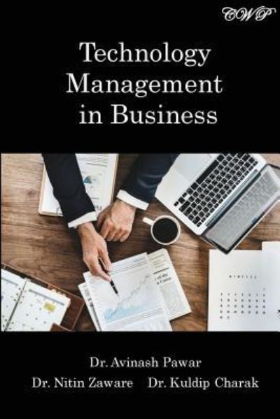 Technology Management in Business - Avinash Pawar - Books - Central West Publishing - 9781925823028 - August 15, 2018