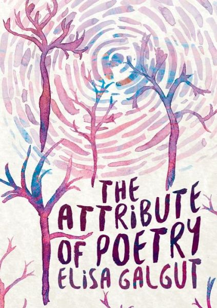 Cover for Elisa Galgut · Attribute of poetry (Book) (2015)