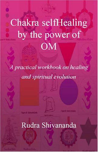 Cover for Rudra Shivananda · Chakra Selfhealing by the Power of Om (Taschenbuch) (2002)