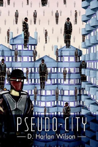 Cover for D. Harlan Wilson · Pseudo-city (Pocketbok) (2005)
