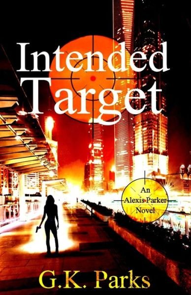 Cover for G K Parks · Intended Target (Pocketbok) (2015)
