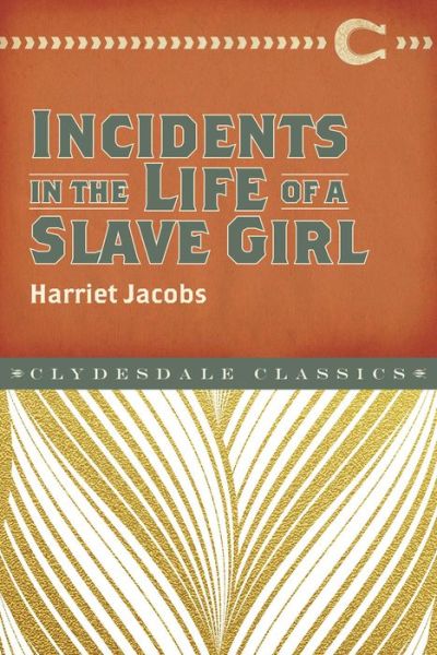 Cover for Harriet Ann Jacobs · Incidents in the Life of a Slave Girl (Paperback Book) (2016)