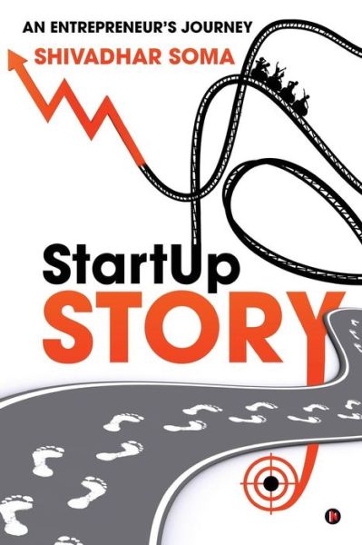 Cover for Shivadhar Soma · Startup Story (Paperback Book) (2016)