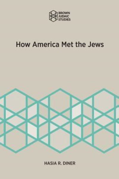 Cover for Hasia R Diner · How America Met the Jews (Taschenbuch) (2017)