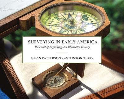 Cover for Dan Patterson · Surveying in Early America – The Point of Beginning, An Illustrated History (Paperback Book) (2021)