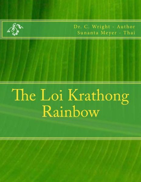 Cover for Dr C Wright · The Loi Krathong Rainbow (Paperback Book) (2017)