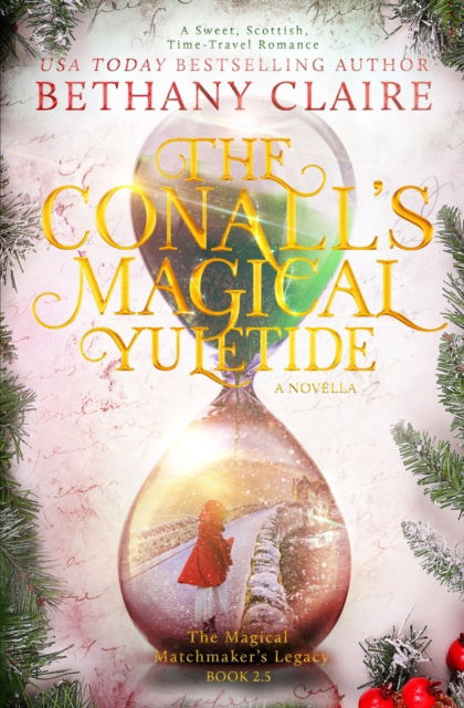 The Conalls' Magical Yuletide - A Novella - Bethany Claire - Kirjat - Bethany Claire Books, LLC - 9781947731028 - tiistai 22. elokuuta 2017