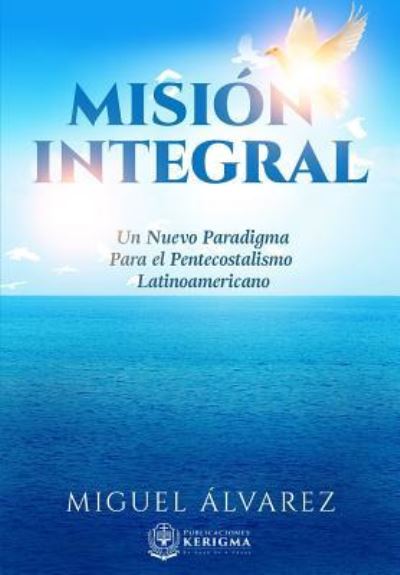 Cover for Miguel Alvarez · Mision Integral (Paperback Book) (2018)