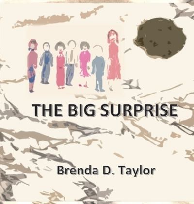 Cover for Brenda D Taylor · The Big Surprise (Hardcover Book) (2020)