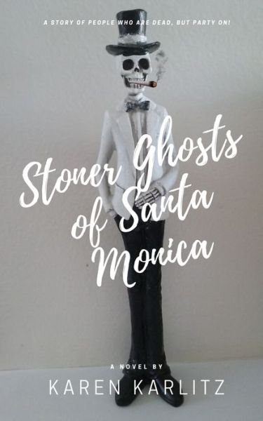 Cover for Karen Karlitz · Stoner Ghosts of Santa Monica (Paperback Book) (2020)