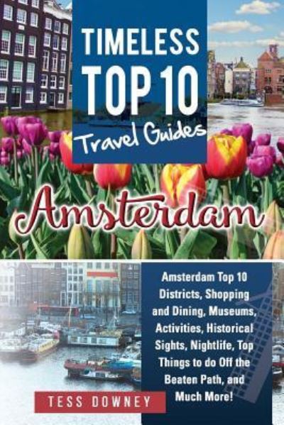 Amsterdam - Tess Downey - Książki - Pack & Post Plus, LLC - 9781949555028 - 17 września 2018